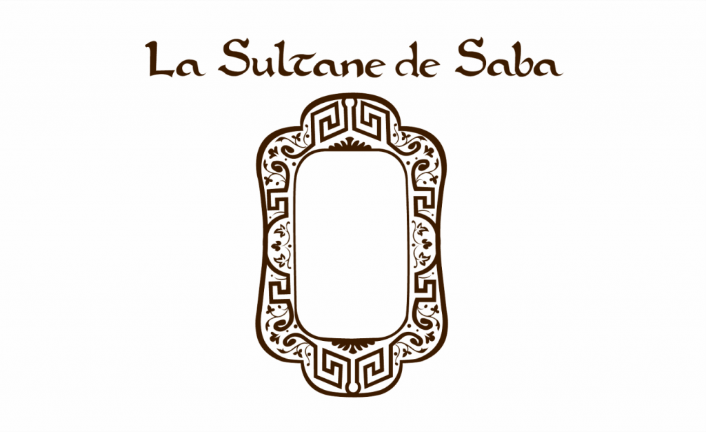 LA SULTANE DE SABA LA SULTANE DE SABA